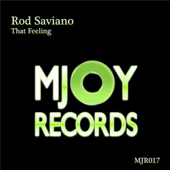 Feeling Rod That Feeling | Rod Saviano