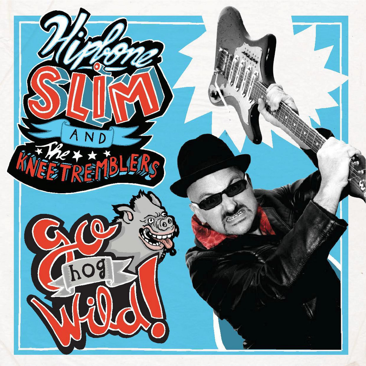 FOLC017 HIPBONE SLIM THE KNEETREMBLERS Go Hog Wild 10 FOLC RECORDS