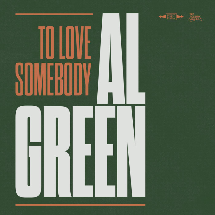 To Love Somebody, by Al Green
