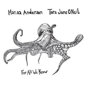 For All We KnowMarisa Anderson & Tara Jane O'Neil cover