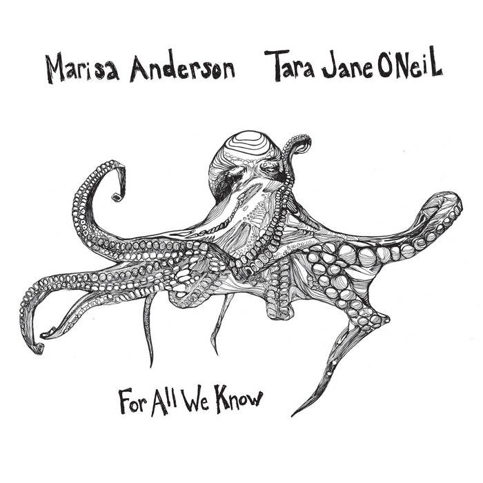 For All We Know | Marisa Anderson & Tara Jane O'Neil | Tara Jane O 