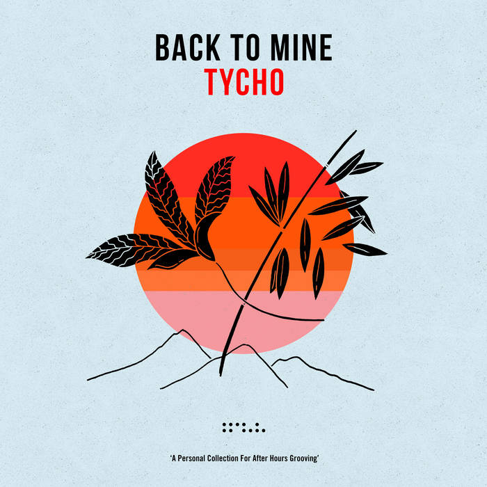 Back To Mine - Tycho | Various Artists | Tycho