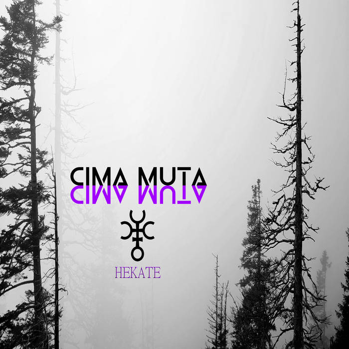 CIMA MUTA - Hekate CIMA MUTA - Hekate