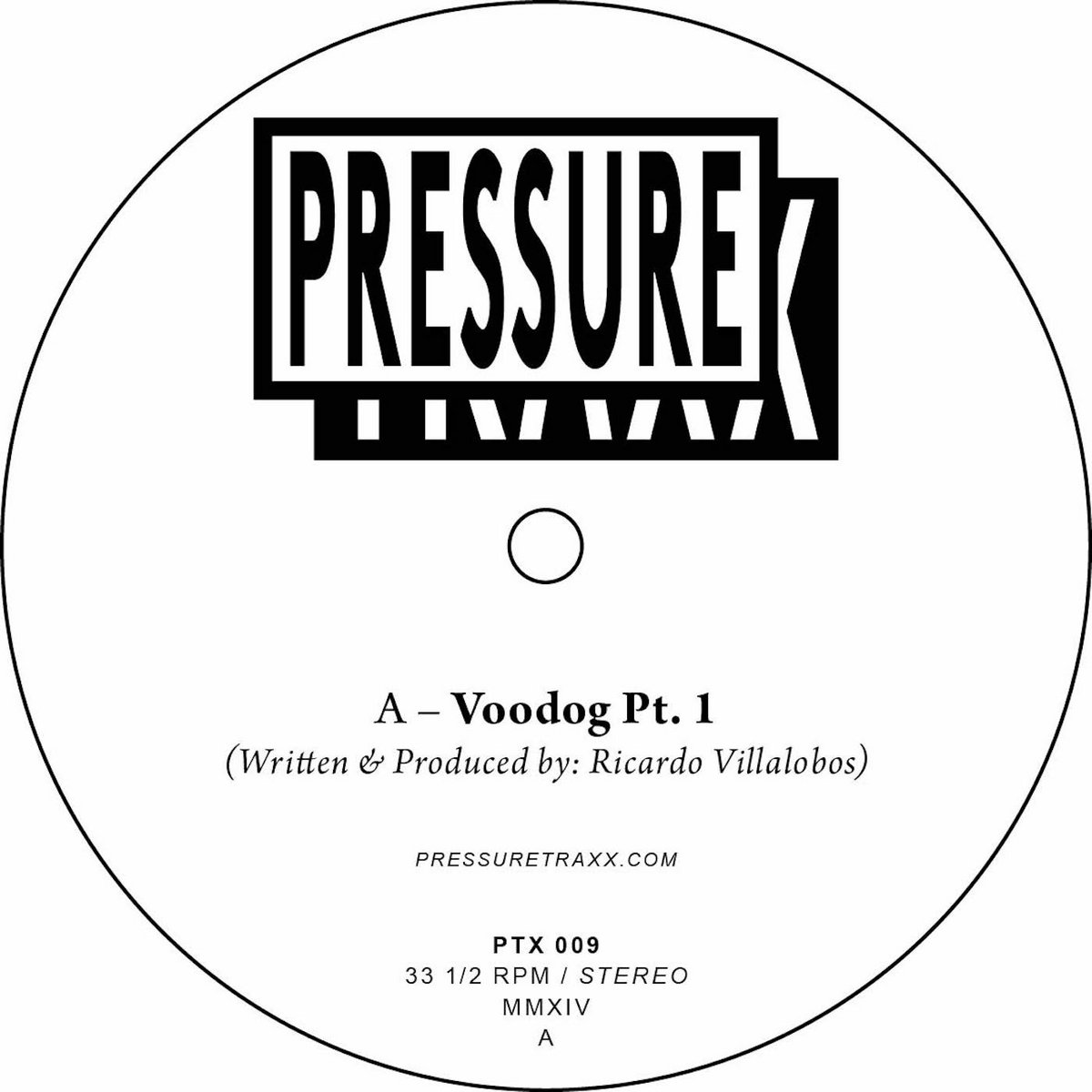 Ricardo Villalobos - Voodog - PTX009 | Pressure Traxx