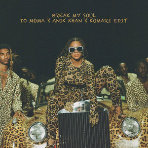 Break My Soul (dj mOma x Anik Khan x Komari Edit) cover
