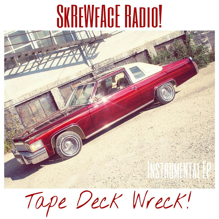 Tape Deck Wreck! SkReWfAcE Radio!