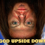 GOD UPSIDE DOWN