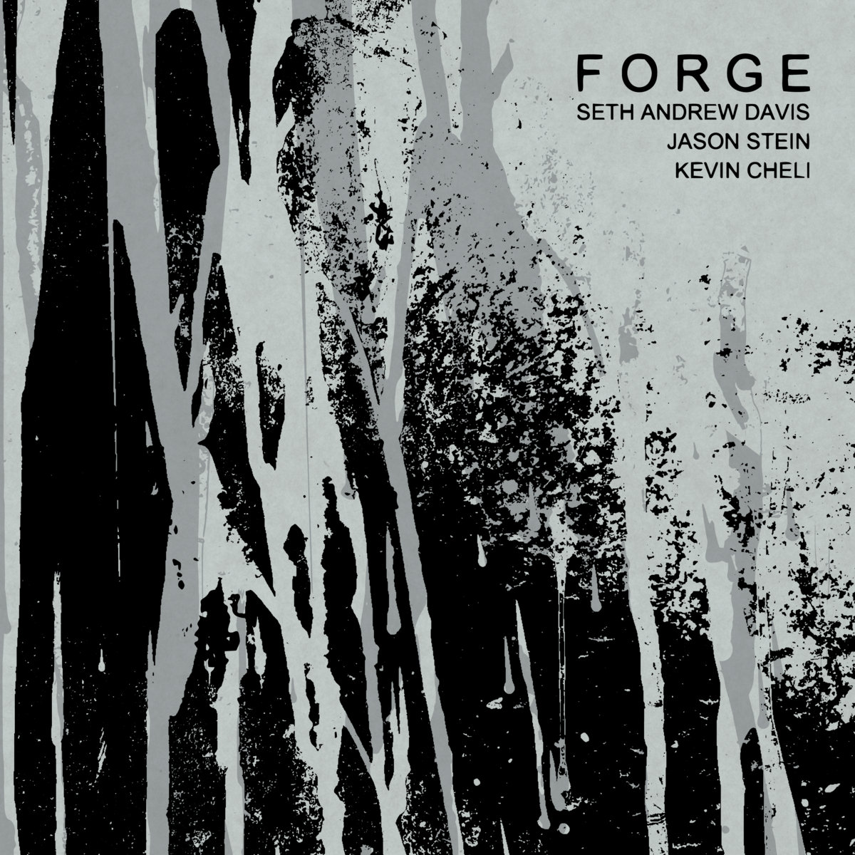 Forge | Seth Andrew Davis, Jason Stein, Kevin Cheli | ISN Records