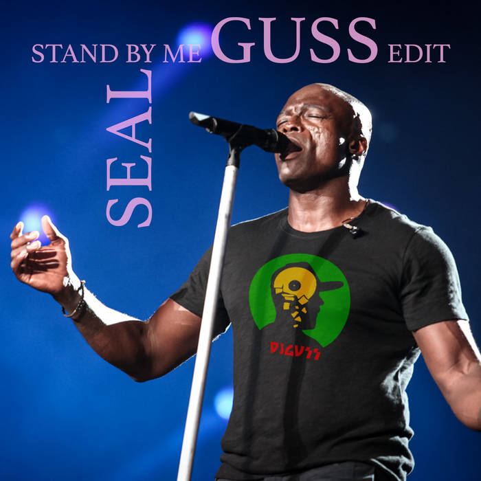 Seal Stand By Me (Guss Edit) Dj Guss