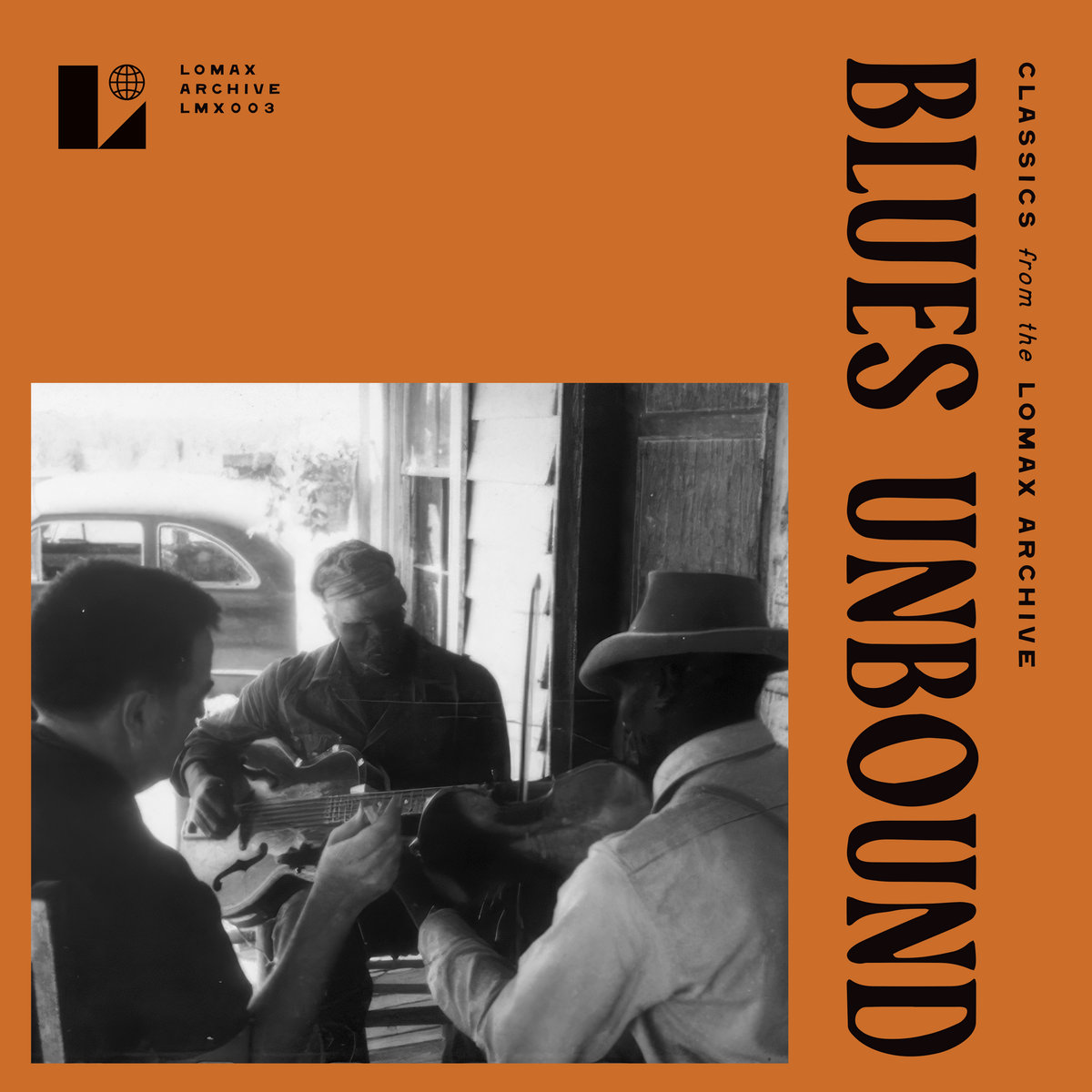 Blues Unbound: Classics from the Lomax Archive | Lomax Archive