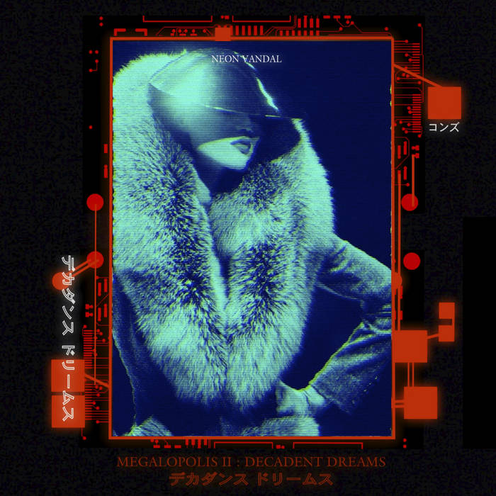 Megalopolis II: Decadent Dreams | Neon Vandal