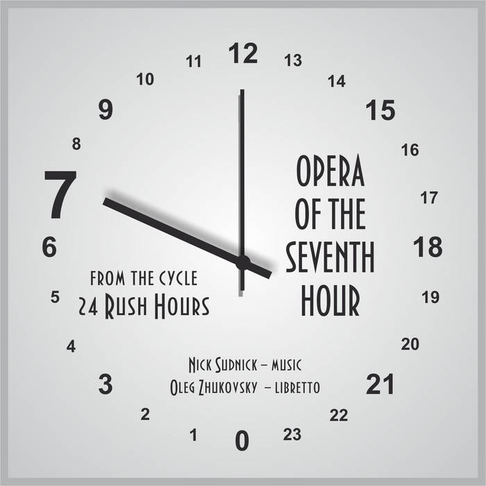 Opera Of The 7th Hour | Nick Soudnick | ZGA