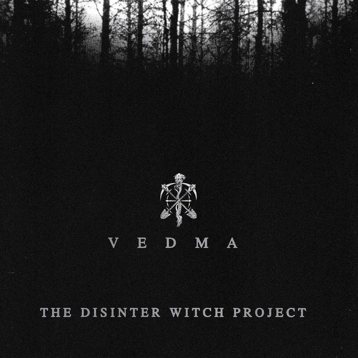 Vedma: The Disinter Witch Project | Disinter | DuPage County Hardcore
