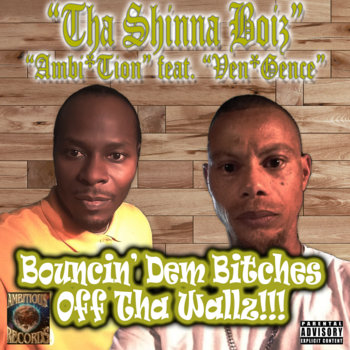Bouncin' Dem Bitches Off Tha Wallz