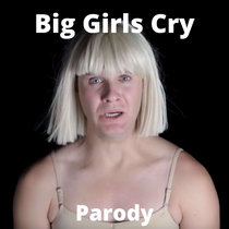 Big Girls Cry Parody cover art