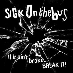 If It Ain't Broke, Break It! cover