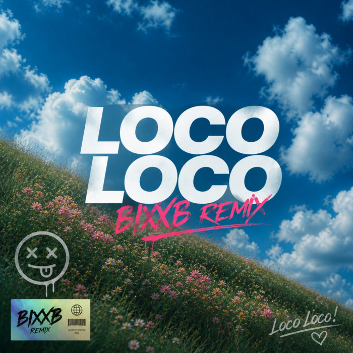 Loco Cd Loco Loco (BIXXB Remix) | BIXXB
