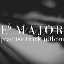 E Flat Major - Practise Track - 60bpm cover art