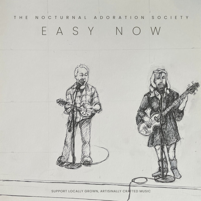 Easy Now | The Nocturnal Adoration Society