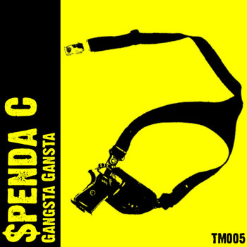 Spenda C - Gangsta Gangsta Spenda C - Gangsta Gangsta