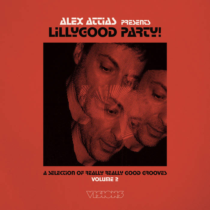 英2LP Alex Attias LillyGood Party! Volume 2 (A Selection Of Really Re BBE581CLP BBE /00660 Alex Attias presents LillyGood Party Vol. 2 | Alex Attias