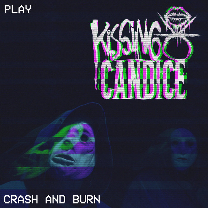 Crash and Burn Kissing Candice