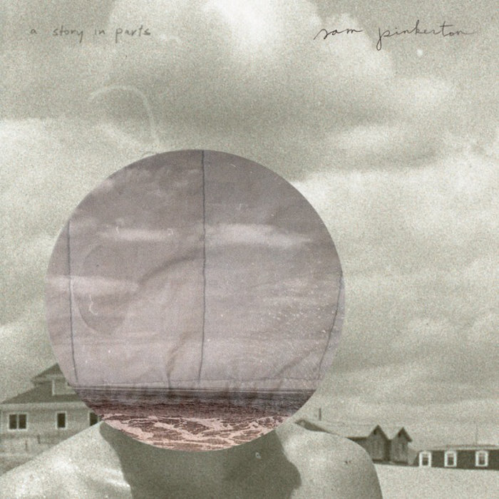 A Story in Parts, by Sam Pinkerton