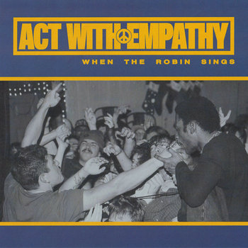 Act With Empathy - When The Robin Sings