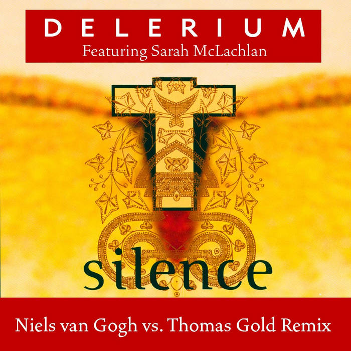 Silence (Niels van Gogh vs. Thomas Gold Remixes) | Delerium