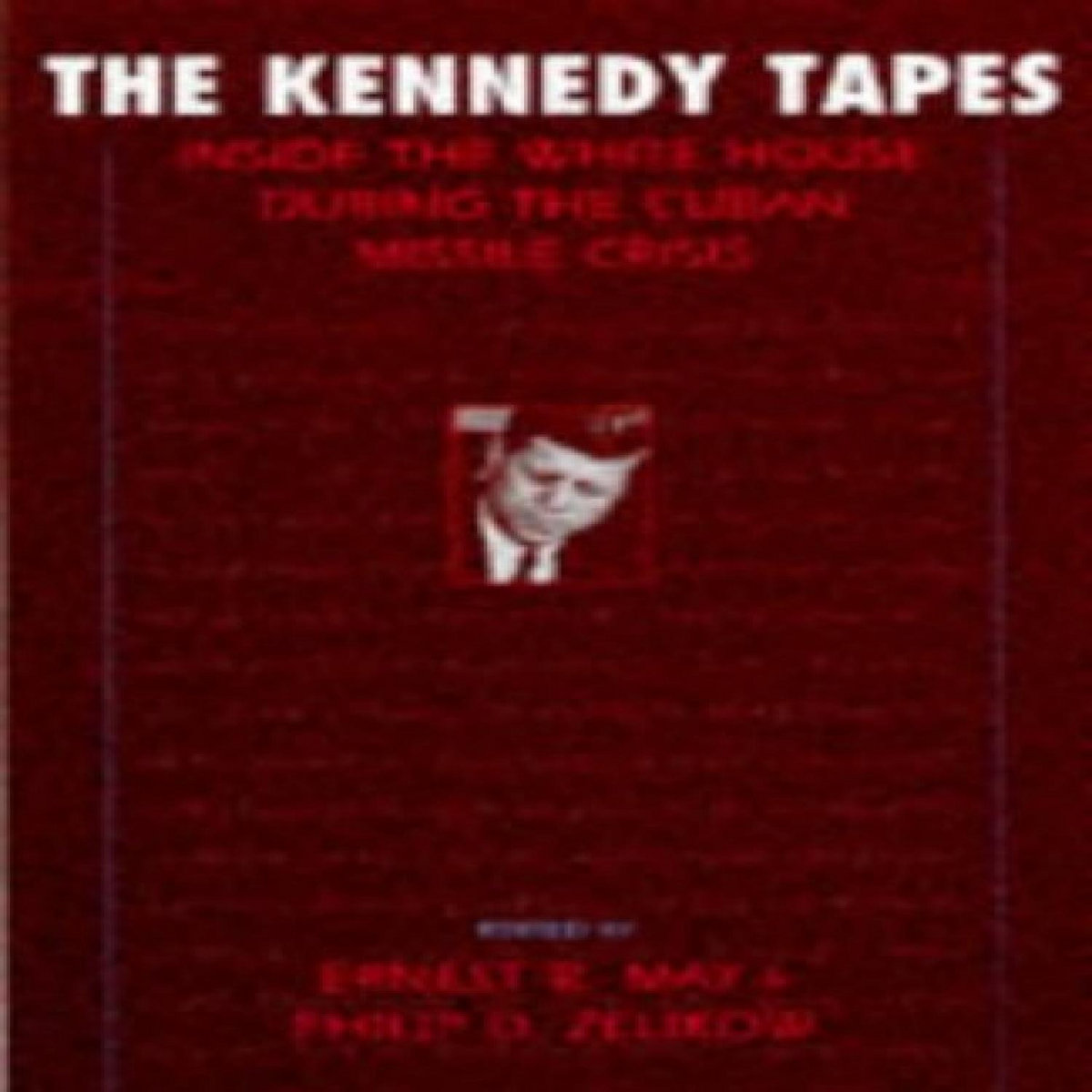 ACCESS [PDF EBOOK EPUB KINDLE] The Kennedy Tapes: Inside the White ...