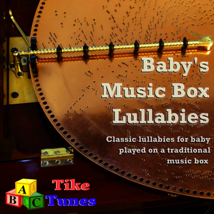 Baby's Music Box Lullabies | TikeTunes | Jonah-B