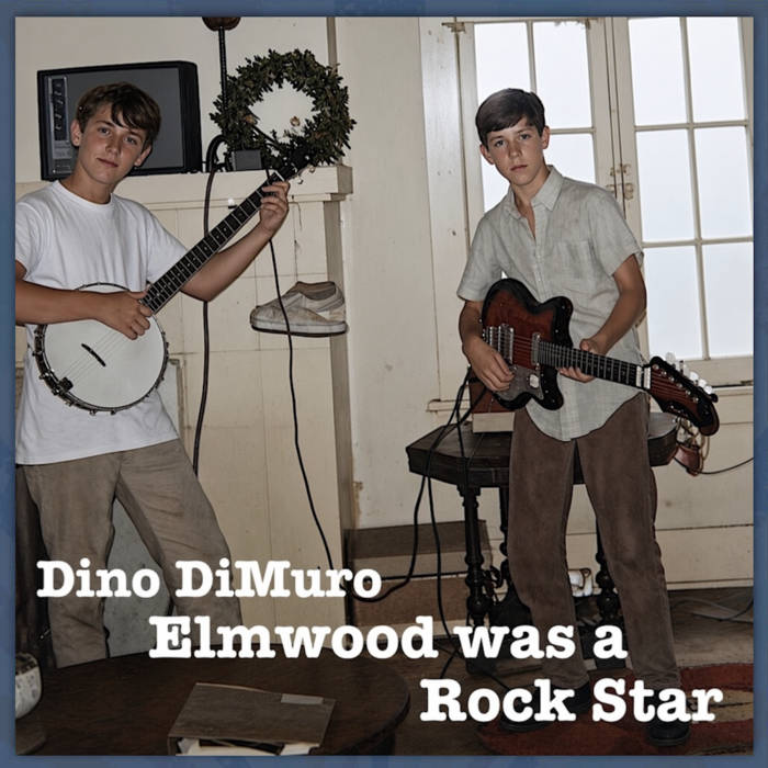 Elmwood was a Rock Star (2006) by Dino DiMuro cover art