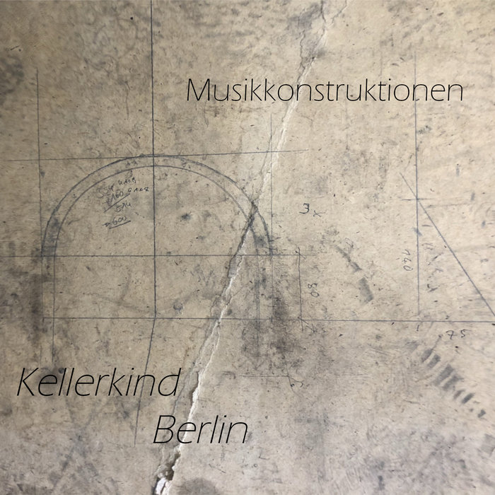 Musikkonstruktionen | Kellerkind Berlin