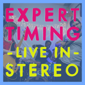 Expert Timing — Live in Stereo