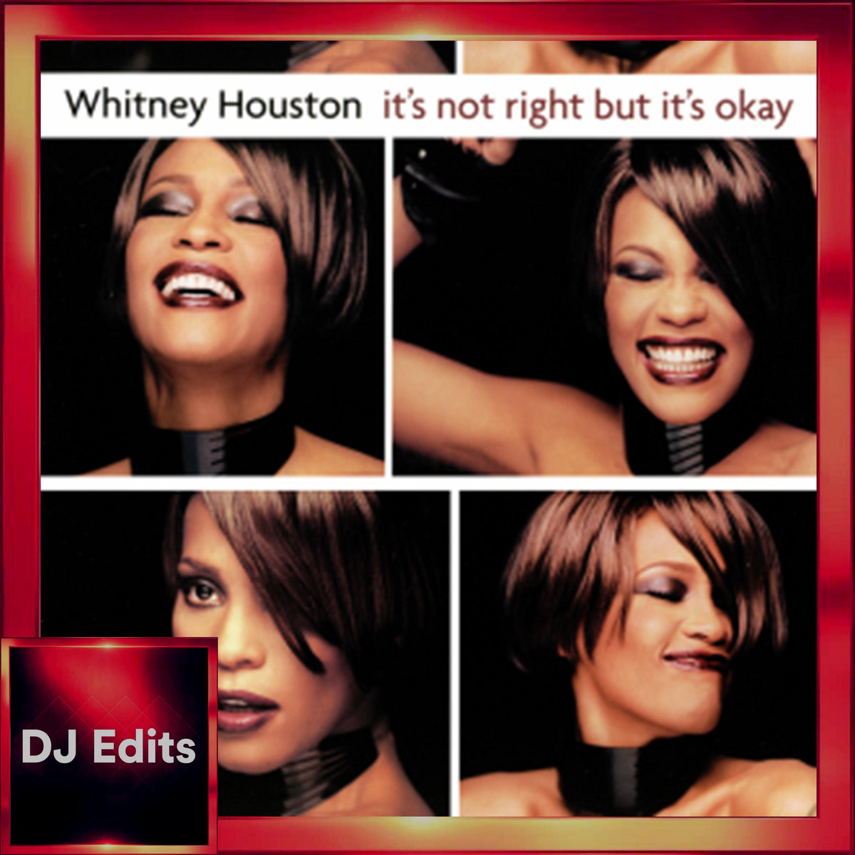 It's Not Right But It's Okay (Dj Edits) (1999) - Whitney Houston