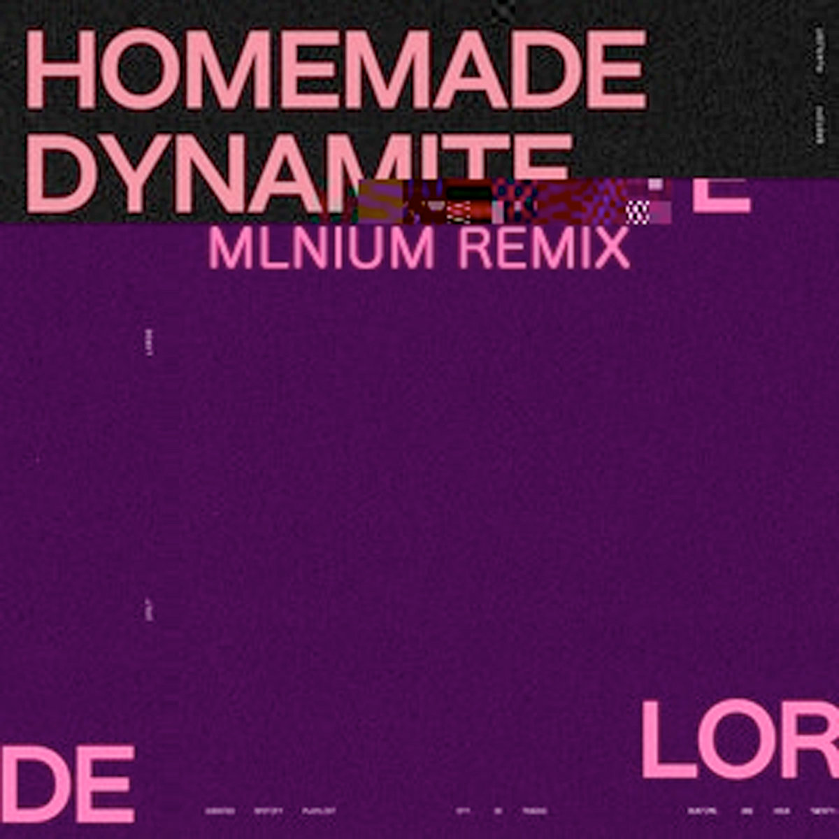Lorde - Homemade Dynamite (MLNIUM Remix) | Lorde, MLNIUM | MLNIUM