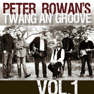 Peter Rowan's Twang an' Groove Vol. 1Peter Rowan's Twang an' Groove cover