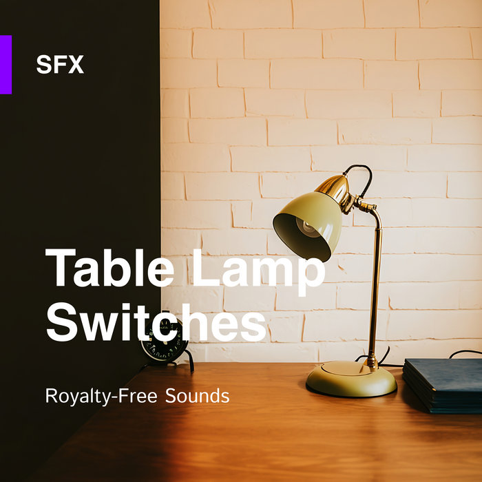 Table Lamp Switches Sound Effects Library Subtle Soundscapes
