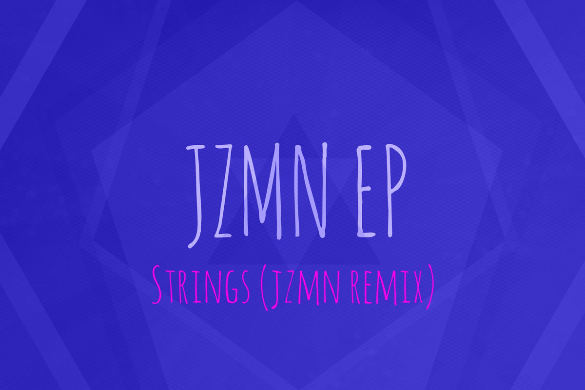 Strings (JZMN Remix) Young the Giant JZMN