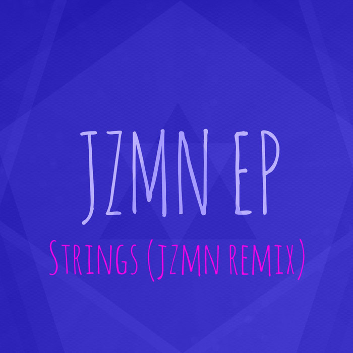 Strings (JZMN Remix) Young the Giant JZMN
