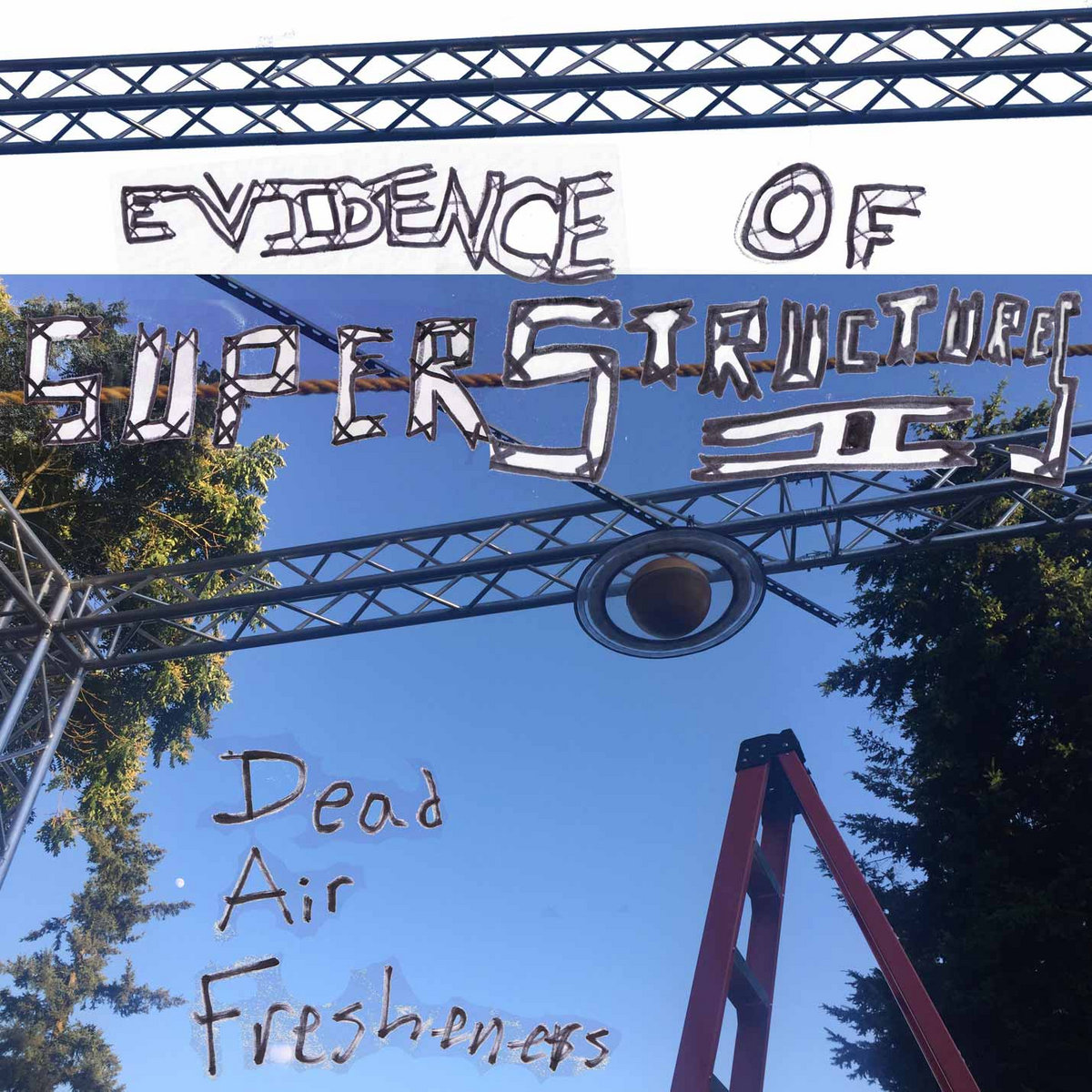 Evidence of Superstructures II Dead Air Fresheners Postmoderncore