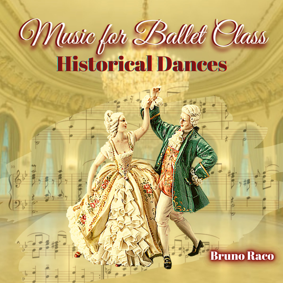 Music for Ballet Class Historical Dances Bruno Lawrence Raco