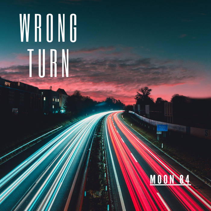 Wrong Turn by Moon 84 cover art