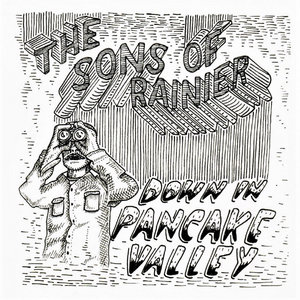 The Sons of Rainier — Down In Pancake Valley