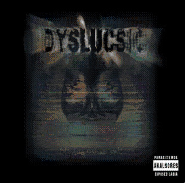 DYSLUCSIC - AN DOG ON AN WALL (2002) cover