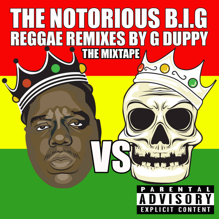 The Notorious B.I.G Reggae Remixes | G Duppy