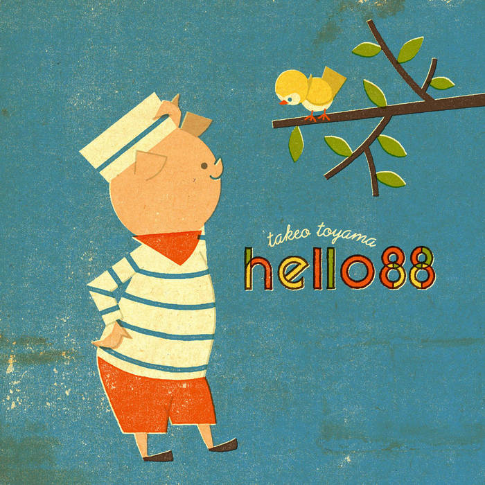 Hello 88 | Takeo Toyama
