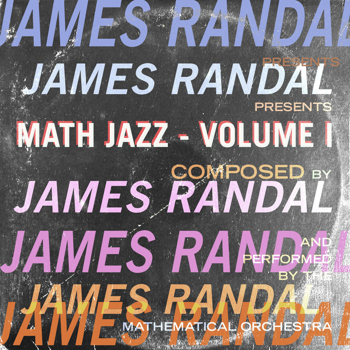 Math Jazz: James Randal Presents [Full Album] | It Snows In Australia