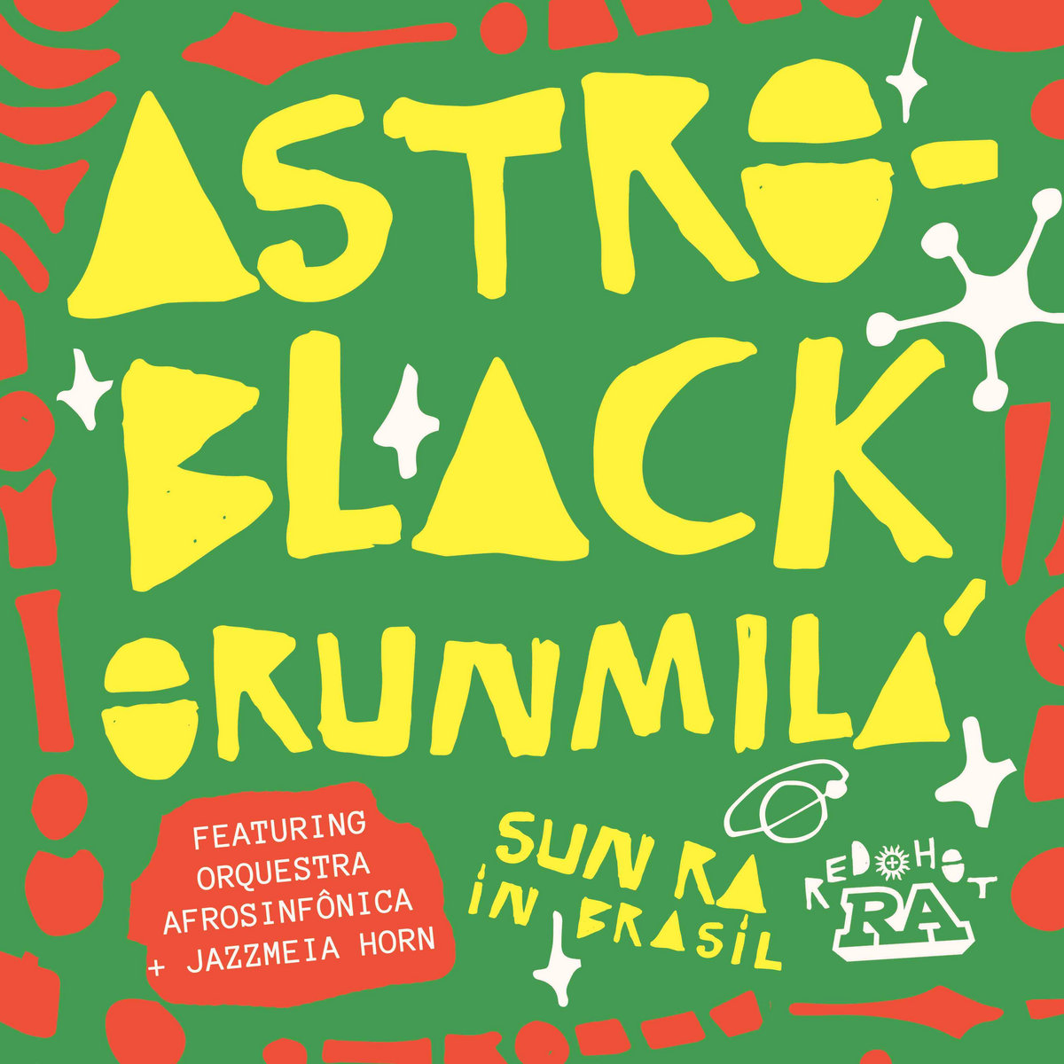 Red Hot & Ra : SOLAR - Sun Ra In Brasil | Red Hot Org