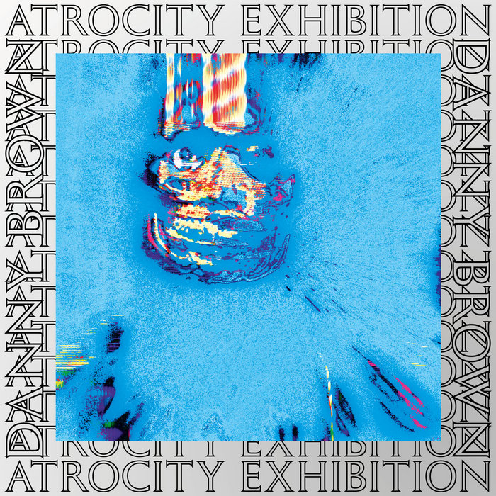 Pochette de Atrocity Exhibition (10 Year Anniversary Edition) par Danny Brown